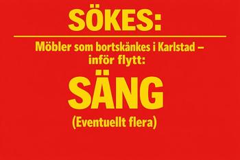SÖKES SÄNG BORTSKÄNKES INFÖR FLYTT